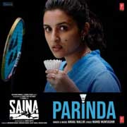 Parinda - Saina Mp3 Song